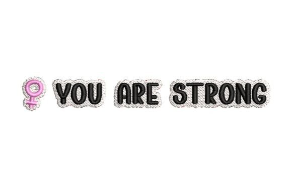 You Are Strong Embroidery Design Review